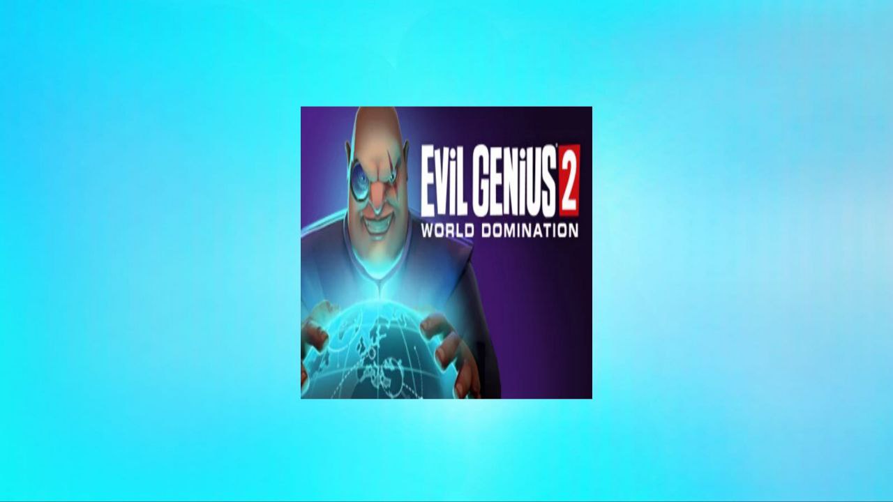 הורד את המשחק Evil Genius 2: World Domination 2024 שואפים לשלוט בעולם