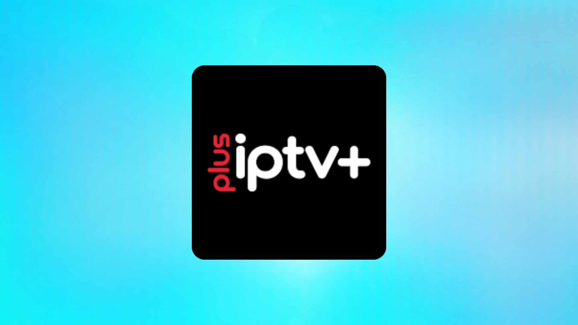 הורד את אפליקציית Iptv Plus Apk ללא קוד הפעלה לצפייה בערוצים ומשחקים עבור אנדרואיד ואייפון 2025 בחינם